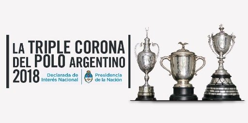Polo: LA TRIPLE CORONA ARGENTINA FUE DECLARADA DE INTERÉS NACIONAL