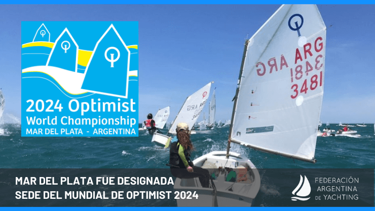 Yachting/Vela: MAR DEL PLATA FUE DESIGNADA SEDE DEL MUNDIAL DE OPTIMIST 2024